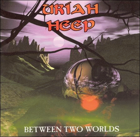 Uriah Heep : Between Two Worlds